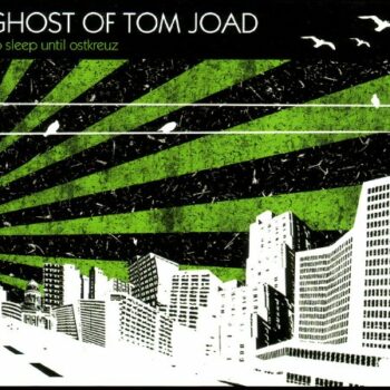 Ghost Of Tom Joad - No Sleep Until Ostkreuz