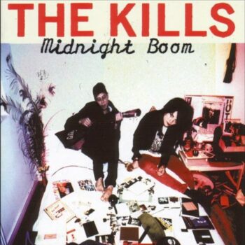 The Kills - Midnight Boom