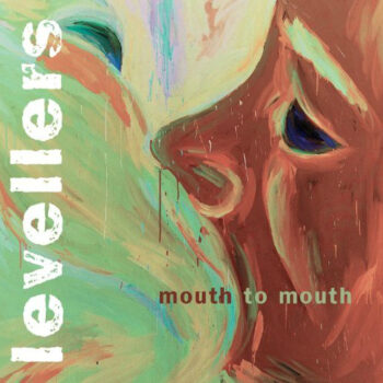 Levellers - Mouth To Mouth