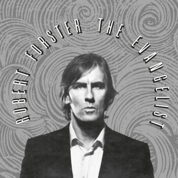 Robert Forster - The Evangelist