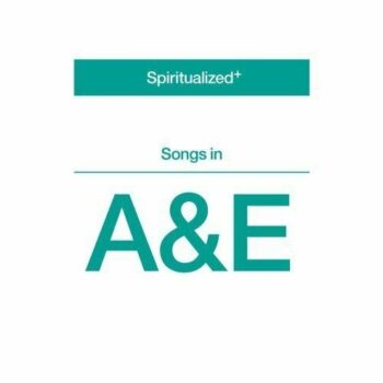 Spiritualized - Songs In A & E