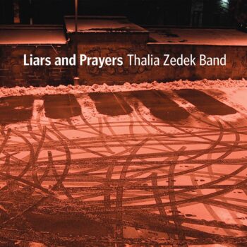 Thalia Zedek - Liars And Prayers