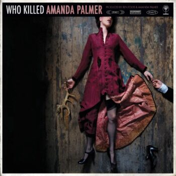 Amanda Palmer - Who Killed Amanda Palmer