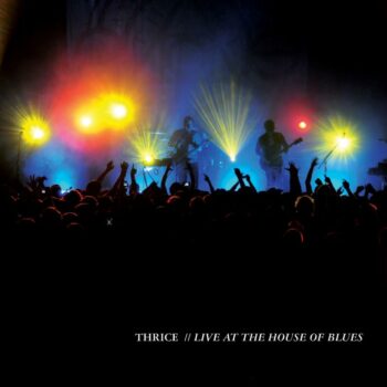 Thrice - Live At The House Of Blues