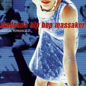 Madonna Hip Hop Massaker - Radical Romance