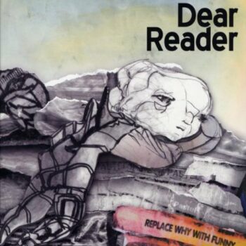 Dear Reader - Replace Why With Funny