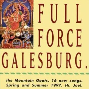 The Mountain Goats - Full Force Galesburg