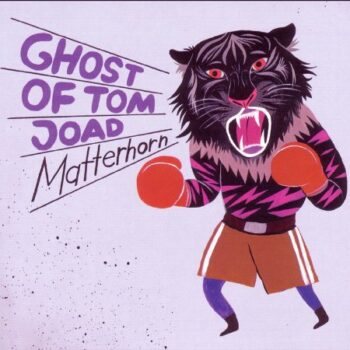 Ghost Of Tom Joad - Matterhorn