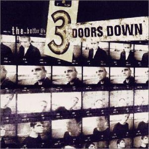 3 Doors Down - The Better Life