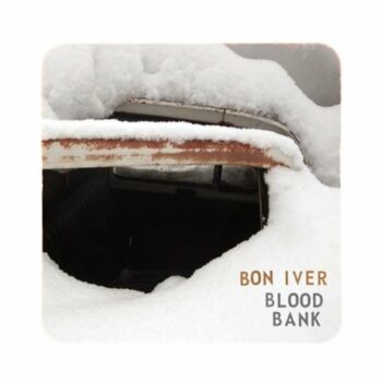 Bon Iver - Blood Bank (EP)