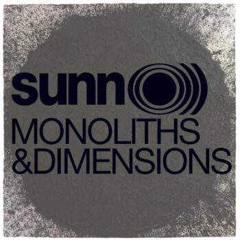 Sunn O))) - Monoliths & Dimensions