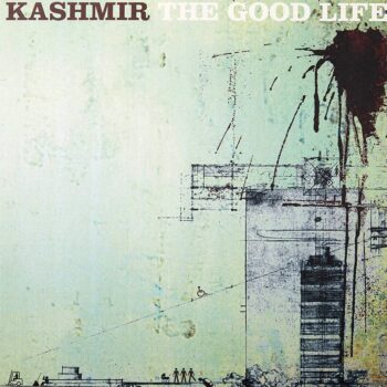 Kashmir - The Good Life