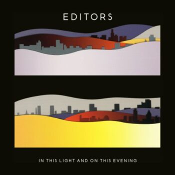 Editors - In This Light And On This Evening