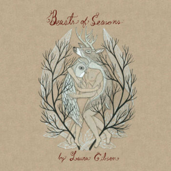 Laura Gibson - Beasts Of Seasons