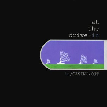 At The Drive-In - In/Casino/Out