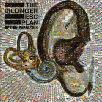 The Dillinger Escape Plan - Option Paralysis