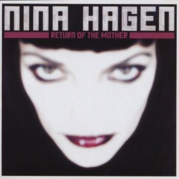 Nina Hagen - The Return Of The Mother