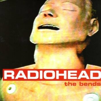 Radiohead - The Bends