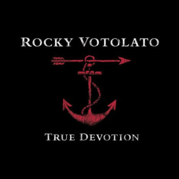 Rocky Votolato - True Devotion