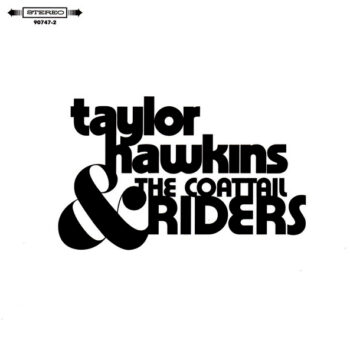 Taylor Hawkins - Taylor Hawkins & The Coattail Riders