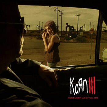 Korn III: Remember Who You Are