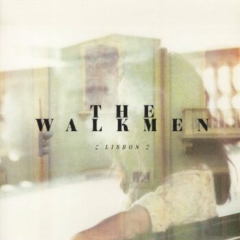 The Walkmen - Lisbon