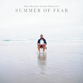 Miles Benjamin Anthony Robinson - Summer Of Fear