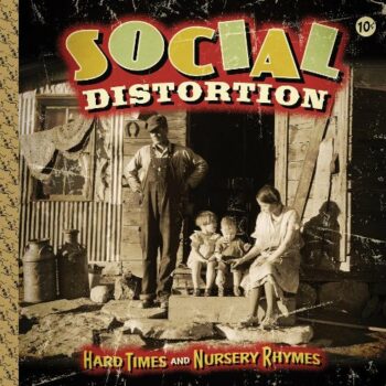 Social Distortion - Hard Times & Nursery Rhymes