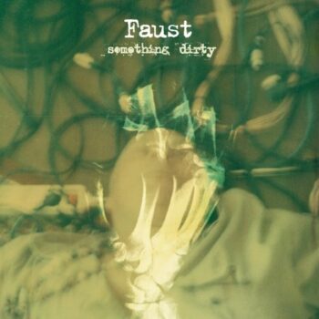 Faust - Something Dirty