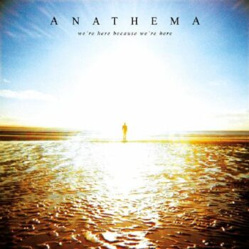 Anathema - We're Here Because We're Here