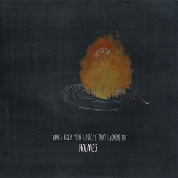 Have I Told You Lately That I Loathe You