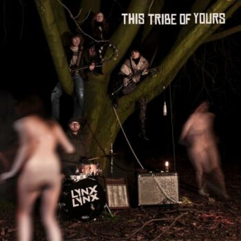 Lynx Lynx - This Tribe Of Yours