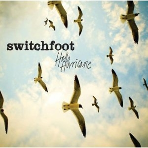 Switchfoot - Hello Hurricane