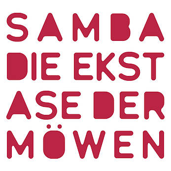 Samba - Die Ekstase der Möwen