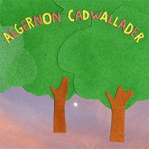 Algernon Cadwallader - Some Kind Of Cadwallader