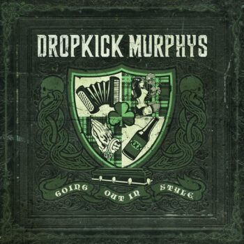 Dropkick Murphys - Going Out In Style