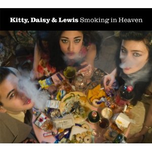 Kitty, Daisy & Lewis - Smoking In Heaven