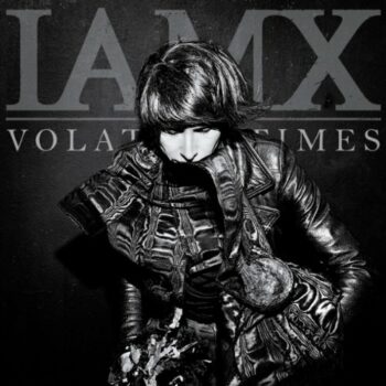 IAMX - Volatile Times