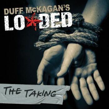 Duff McKagan's Loaded - The Taking