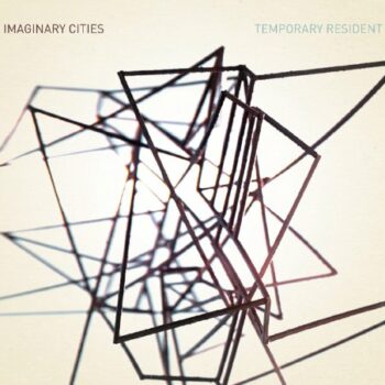 Imaginary Cities - Temporary Resident