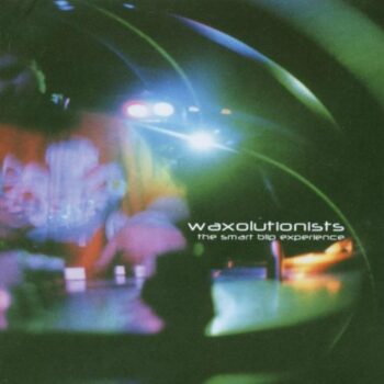 Waxolutionists - The Smart Blip Experience