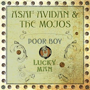 Asaf Avidan & The Mojos - Poor Boy/Lucky Man
