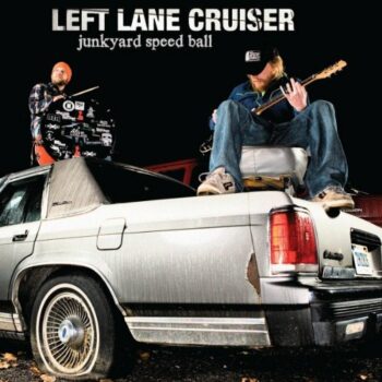 Left Lane Cruiser - Junkyard Speed Ball