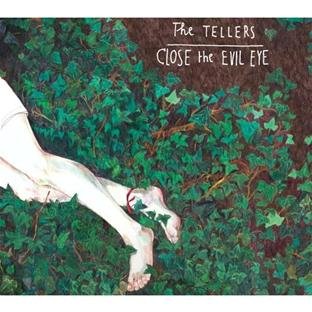 The Tellers - Close The Evil Eye