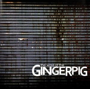 The Ways Of The Gingerpig