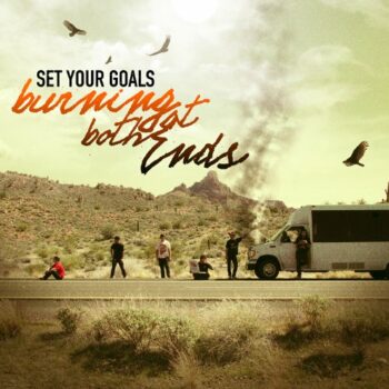 Set Your Goals - Burning At Both Ends