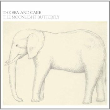 The Sea And Cake - The Moonlight Butterfly