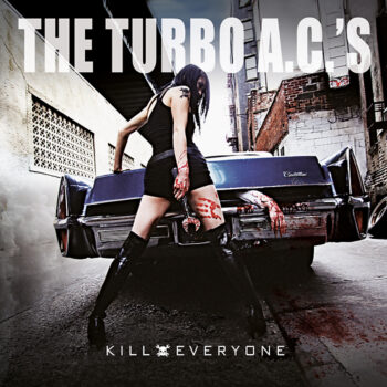 The Turbo A.C.’s - Kill Everyone