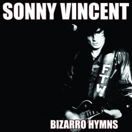 Sonny Vincent - Bizarro Hymns