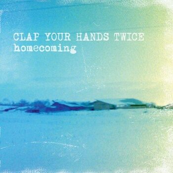 Clap Your Hands Twice - Homecoming